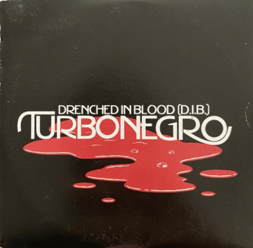 Turbonegro : Drenched In Blood (D.I.B)